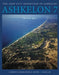 Ashkelon 7: The Iron Age I by Lawrence E. Stager, Daniel M. Master, Adam J. Aja