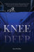 Knee Deep by Karol Ann Hoeffner