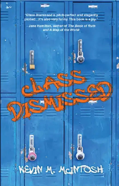 Class Dismissed by Kevin M. McIntosh