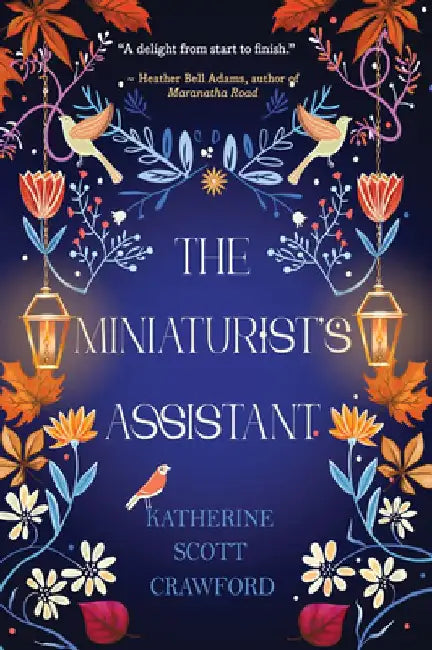 The Miniaturist's Assistant by Katherine Scott Crawford