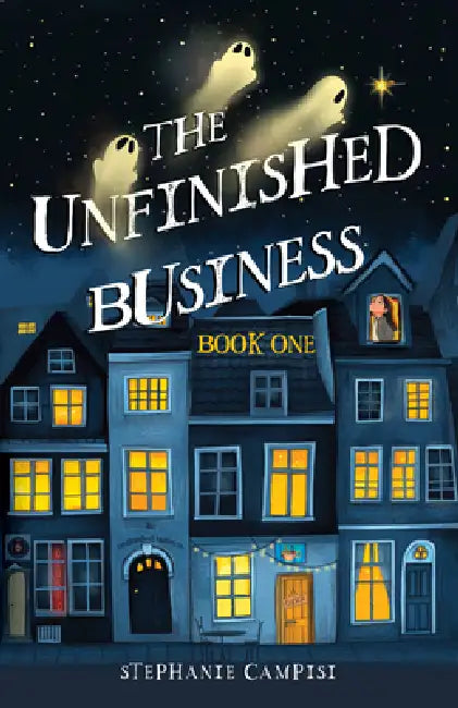 The Unfinished Business: Book One by Stephanie Campisi