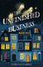 The Unfinished Business: Book One by Stephanie Campisi