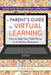 A Parent's Guide to Virtual Learning: How to Help Your Child Thrive in an Online Classroom by Felicia Durden