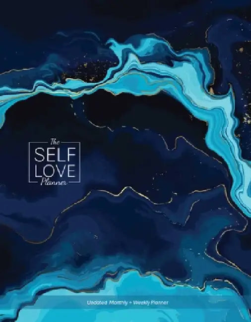 The Self-Love Planner: Reflection Prompts, Empowering Exercises, and Daily Inspiration for Your Personal Growth Journey (Undated Monthly/Week by Shainna Ali