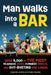 Man Walks Into a Bar: Over 5,000 of the Most Hilarious Jokes, Funniest Insults and Gut-Busting One-Liners by Stephen Arnott