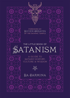 The Little Book of Satanism: A Guide to Satanic History, Culture, and Wisdom by La Carmina