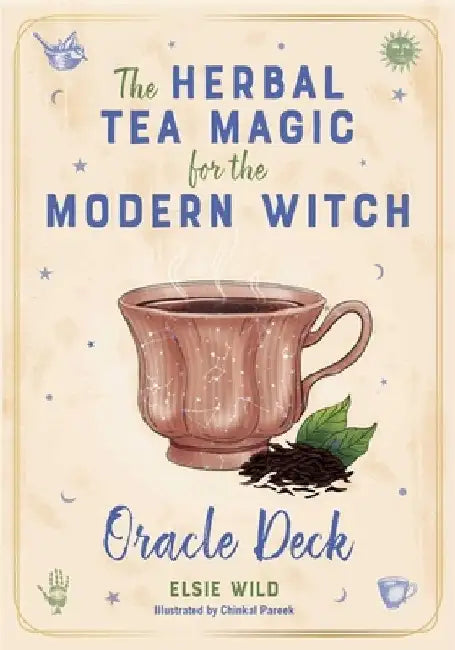 The Herbal Tea Magic for the Modern Witch Oracle Deck: A 40-Card Deck and Guidebook for Creating Tea Readings, Herbal Spells, and Magical Rituals by Elsie Wild
