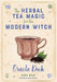 The Herbal Tea Magic for the Modern Witch Oracle Deck: A 40-Card Deck and Guidebook for Creating Tea Readings, Herbal Spells, and Magical Rituals by Elsie Wild