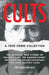 Cults: A True Crime Collection: The Shocking True Stories of Heaven's Gate, the Manson Family, Jim Jones, the Branch Davidians, and More Deathly Cases by Wendy Biddlecombe Agsar