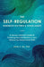 The Self-Regulation Handbook for Teens and Young Adults: A Trauma-Informed Guide to Fostering Personal Resilience and Enhancing Interpersonal Skills by Wu