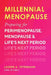 Millennial Menopause: Preparing for Perimenopause, Menopause, and Life's Next Period by Lauren A. Tetenbaum