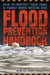 The Flood Prevention Handbook: How to Protect Your Home and Family When Waters Rise by Ryan Lee Price
