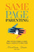 Same Page Parenting: Align with Your Partner to Raise Happy, Confident, and Resilient Kids by Martina Nova