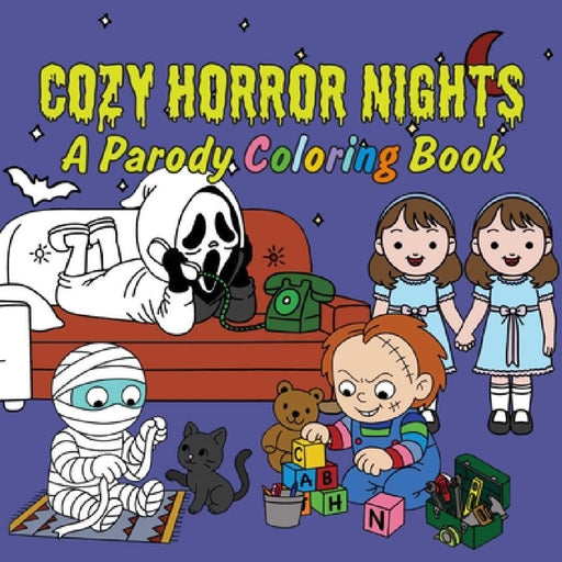 Cozy Horror Nights: A Parody Coloring Book: Cute Chibi Manga Meets Spooky Halloween Fun for Stress Relief & Relaxation by Editors of Ulysses Press