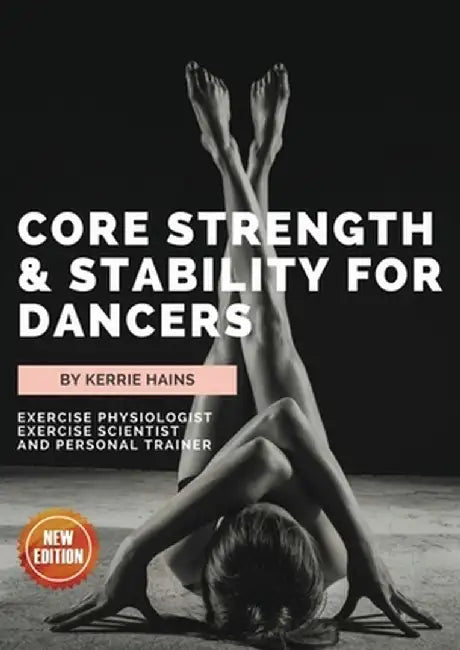 Core Strength & Stability for Dancers by Kerrie Hains