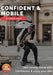 Confident  Mobile Feel Strong Move With Confidence  Enjoy Your Life by Kerrie Hains