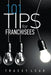 101 Tips for Franchisees by Tracey Leak