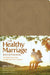 The Healthy Marriage Devotional: 365 Daily Inspirations to Bring You Closer Together by Jim Daly