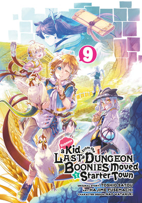 Suppose a Kid from the Last Dungeon Boonies Moved to a Starter Town 09 (Manga) by Toshio Satou