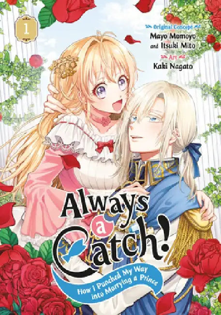 Always a Catch! 01: How I Punched My Way Into Marrying a Prince by Mayo Momoyo