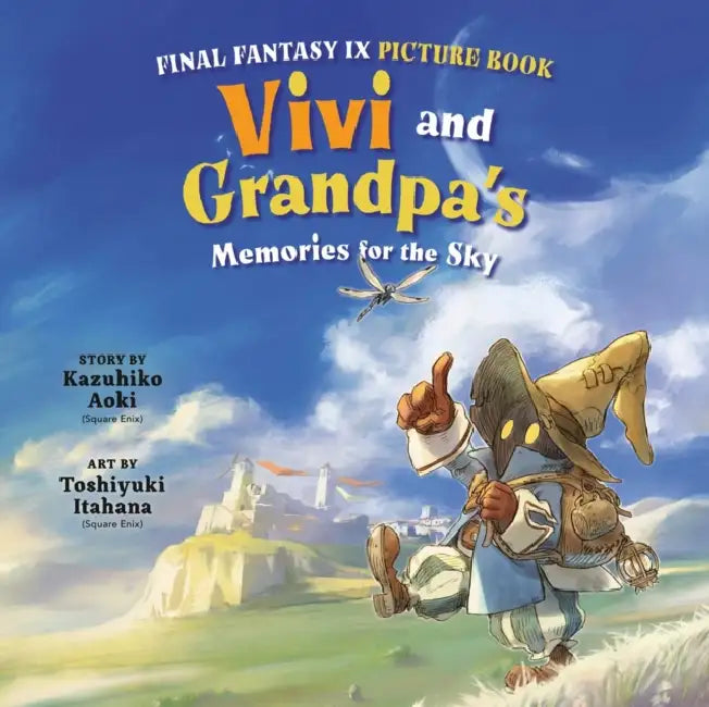 Final Fantasy IX Picture Book: Vivi and Grandpa's Memories for the Sky by Kazuhiko Aoki, Toshiyuki Itahana