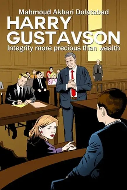 Harry Gustavson: Integrity more precious than wealth by Mahmoud Akbari Dolatabad