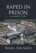 Raped in Prison: A Horror Story by Russell Dan Smith