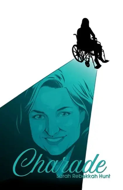 Charade by Sarah Rebekkah Hunt