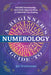 A Beginner's Guide to Numerology: Decode Relationships, Maximize Opportunities, and Discover Your Destiny