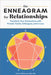The Enneagram for Relationships: Transform Your Connections with Friends, Family, Colleagues, and in Love by Ashton, Ma Whitmoyer-Ober