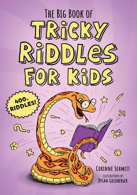The Big Book of Tricky Riddles for Kids: 400+ Riddles! by Corinne Schmitt