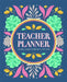 Teacher Planner: Flexible Lesson Planning for Any Year by Rockridge Press