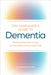 The Caregiver's Guide to Dementia: Practical Advice for Caring for Yourself and Your Loved One by Gail, RN Caed Weatherill