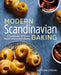 Modern Scandinavian Baking: A Cookbook of Sweet Treats and Savory Bakes by Daytona Strong