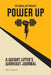 Power Up: A Weightlifter's Workout Journal (Set Goals, Get Results) by Kalli Youngstrom