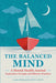 The Balanced Mind: A Mental Health Journal: Exploratory Prompts and Effective Practices by Carolyn, Lmft-S Atr-BC Mehlomakulu