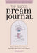The Guided Dream Journal: Record, Reflect, and Interpret the Hidden Meanings in Your Dreams by Katherine Olivetti