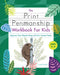 The Print Penmanship Workbook for Kids: Improve Your Handwriting with Fun Animal Facts by Crystal Radke
