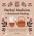 Herbal Medicine for Emotional Healing: 101 Natural Remedies for Anxiety, Depression, Sleep, and More by Tina Sams