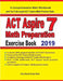 ACT Aspire 7 Math Preparation Exercise Book: A Comprehensive Math Workbook and Two Full-Length ACT Aspire 7 Math Practice Tests by Reza Nazari