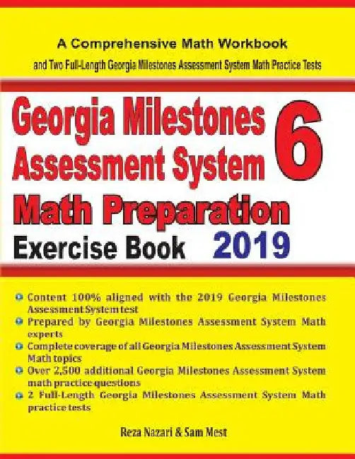 Georgia Milestones Assessment System 6 Math Preparation Exercise Book: A Comprehensive Math Workbook and Two Full-Length Georgia Milestones Assessment by Reza Nazari