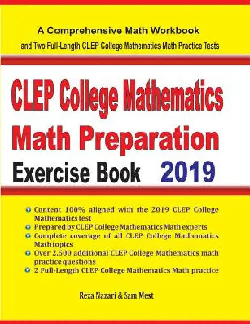 CLEP College Mathematics Math Preparation Exercise Book: A Comprehensive Math Workbook and Two Full-Length CLEP College Mathematics Math Practice Test by Reza Nazari