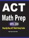 ACT Math Prep 2019 - 2020: Step-By-Step ACT Math Study Guide by Reza Nazari