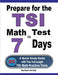 Prepare for the TSI Math Test in 7 Days: A Quick Study Guide with Two Full-Length TSI Math Practice Tests by Reza Nazari