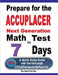 Prepare for the ACCUPLACER Next Generation Math Test in 7 Days: A Quick Study Guide with Two Full-Length ACCUPLACER Math Practice Tests by Reza Nazari