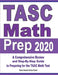 TASC Math Prep 2020: A Comprehensive Review and Step-By-Step Guide to Preparing for the TASC Math Test by Reza Nazari