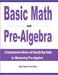 Basic Math and Pre-Algebra: A Comprehensive Review and Step-by-Step Guide to Mastering Pre-Algebra by Reza Nazari, Ava Ross