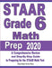 STAAR Grade 6 Math Prep 2020: A Comprehensive Review and Step-By-Step Guide to Preparing for the STAAR Math Test by Reza Nazari, Ava Ross