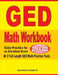 GED Math Workbook 2019 & 2020: Extra Practice for an Excellent Score + 2 Full Length GED Math Practice Tests by Reza Nazari