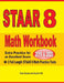 STAAR Grade 8 Math Workbook 2019 & 2020: Extra Practice for an Excellent Score + 2 Full Length STAAR GRADE 8 Math Practice Tests by Reza Nazari